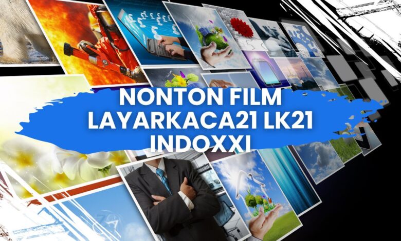 Alternatif Nonton Film Layarkaca21 LK21 IndoXXI? Coba Platform Streaming Legal Ini