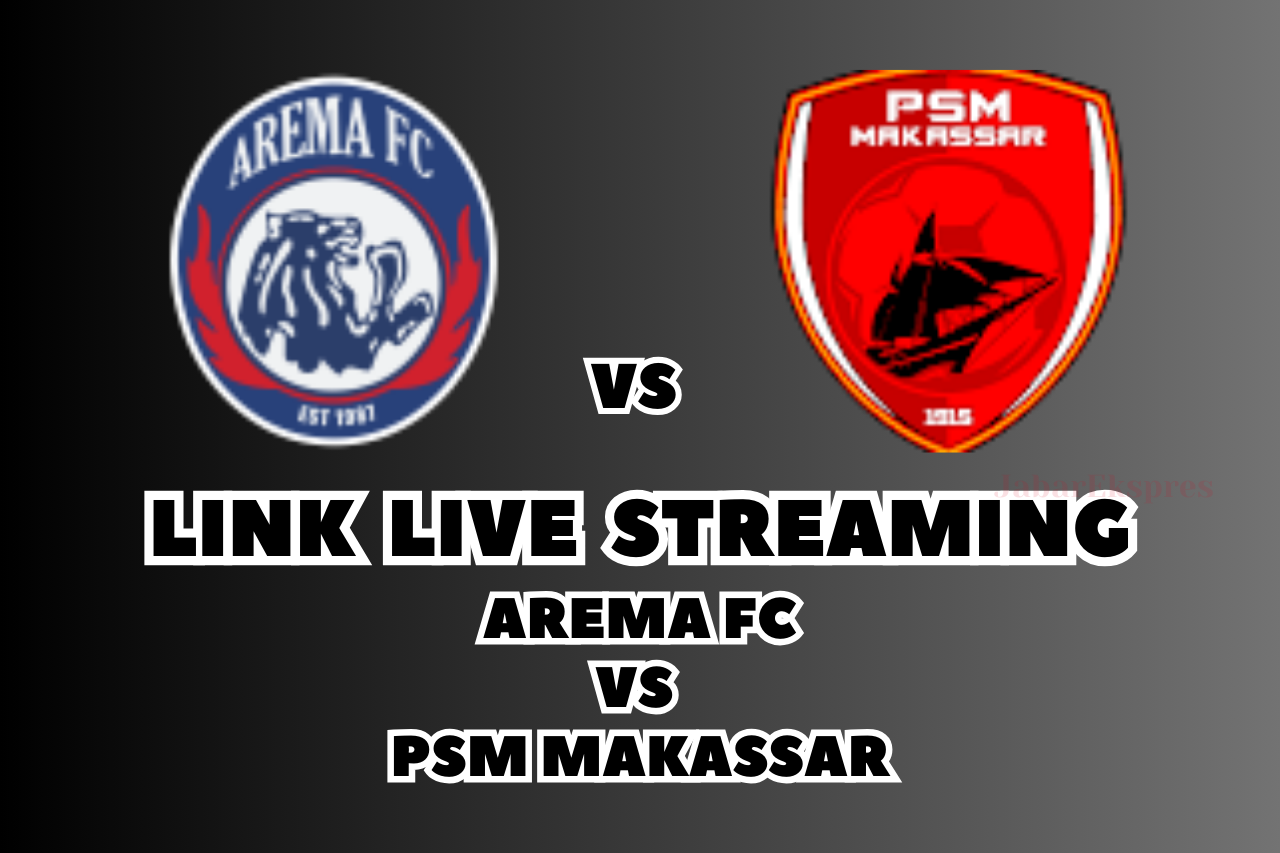 LINK Live Streaming Arema FC vs PSM Makassar Hari Ini di Liga 1!