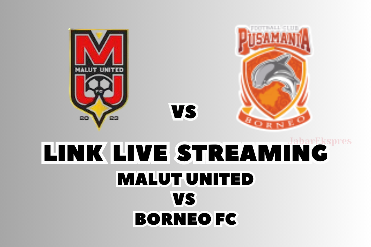 LINK Live Streaming Malut United vs Borneo FC, Pekan Ke-22 BRI Liga 1