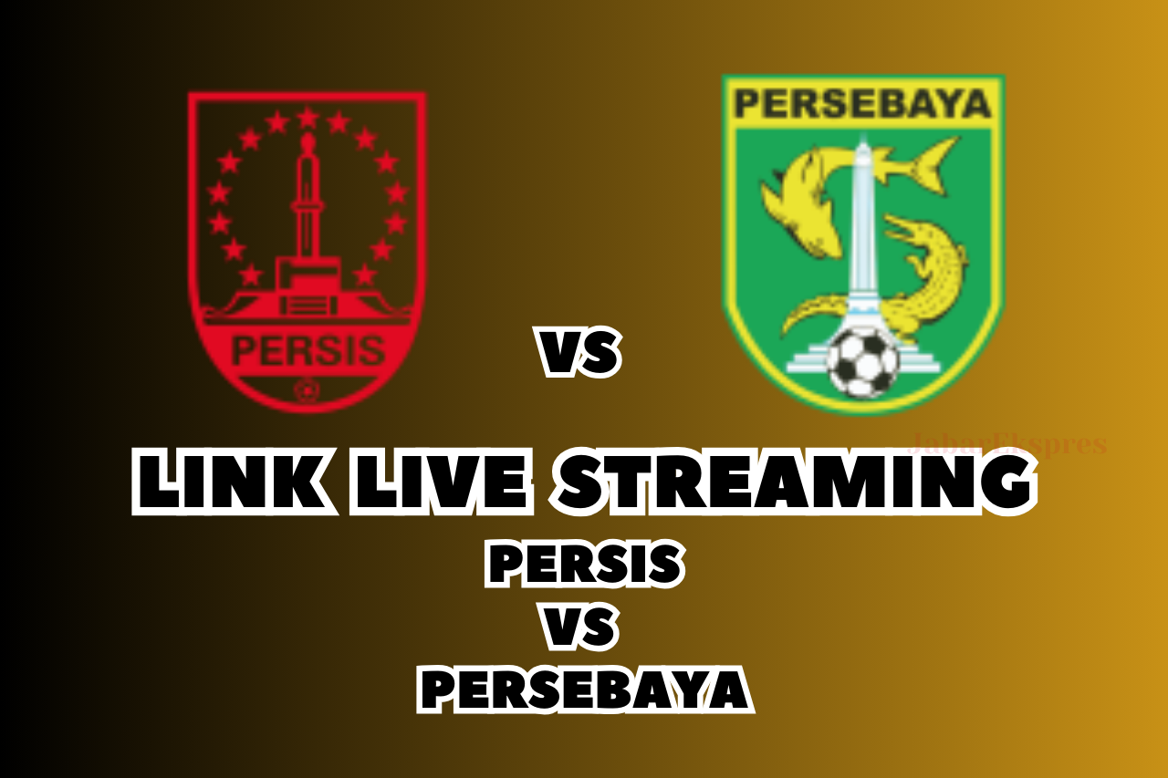 LINK Live Streaming Persis vs Persebaya Malam Ini: Pekan Ke-22 BRI Liga 1 2024/2025!