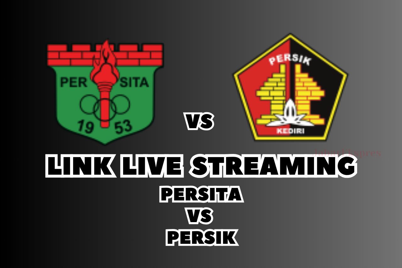 LINK Live Streaming Persita vs Persik Hari Ini, Pekan Ke-22 BRI Liga 1!