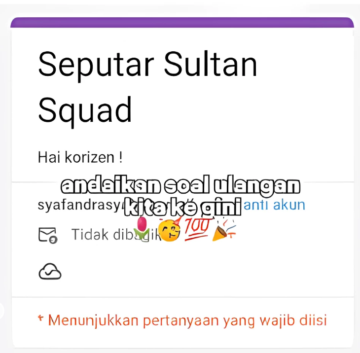 Link Ujian Sultan Squad via Google Form Gratis: Cek di Sini, Bro!