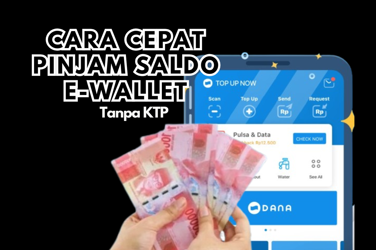 Pinjam Saldo Dana Cepat Tanpa KTP: Cairkan Rp500.000 Sekarang!