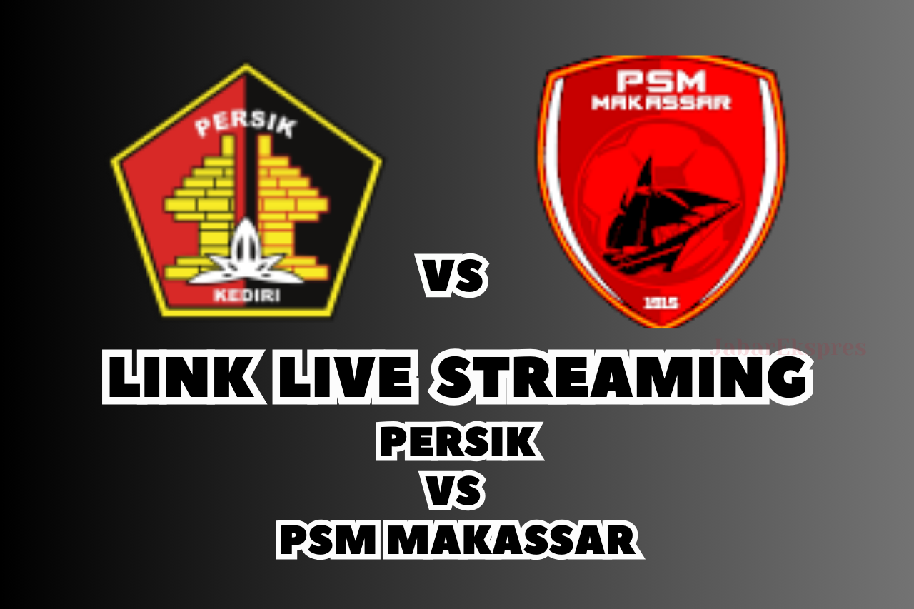 LINK Live Streaming Persik vs PSM Malam Ini, BRI Liga 1 2024/2025