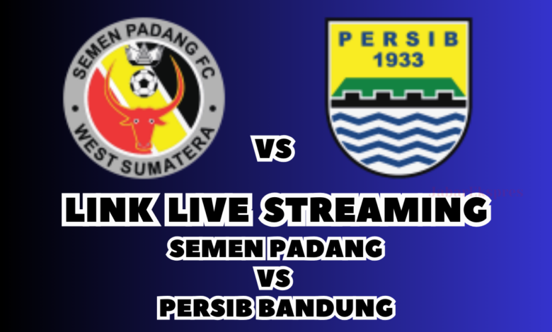 LINK Live Streaming Semen Padang vs Persib Bandung Malam Ini!