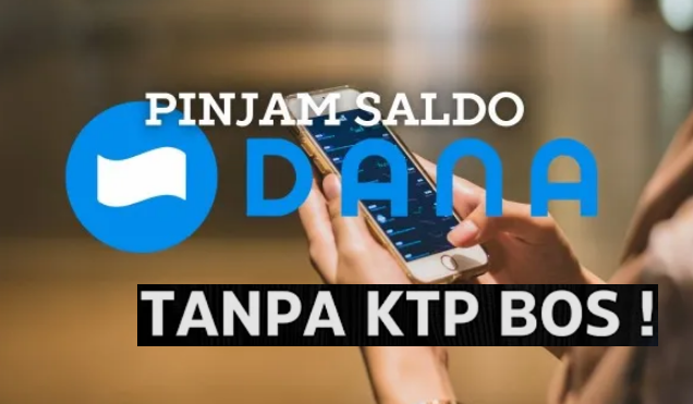 Terbaru 2025: Cara Pinjam Saldo DANA Langsung Cair Tanpa Cicil