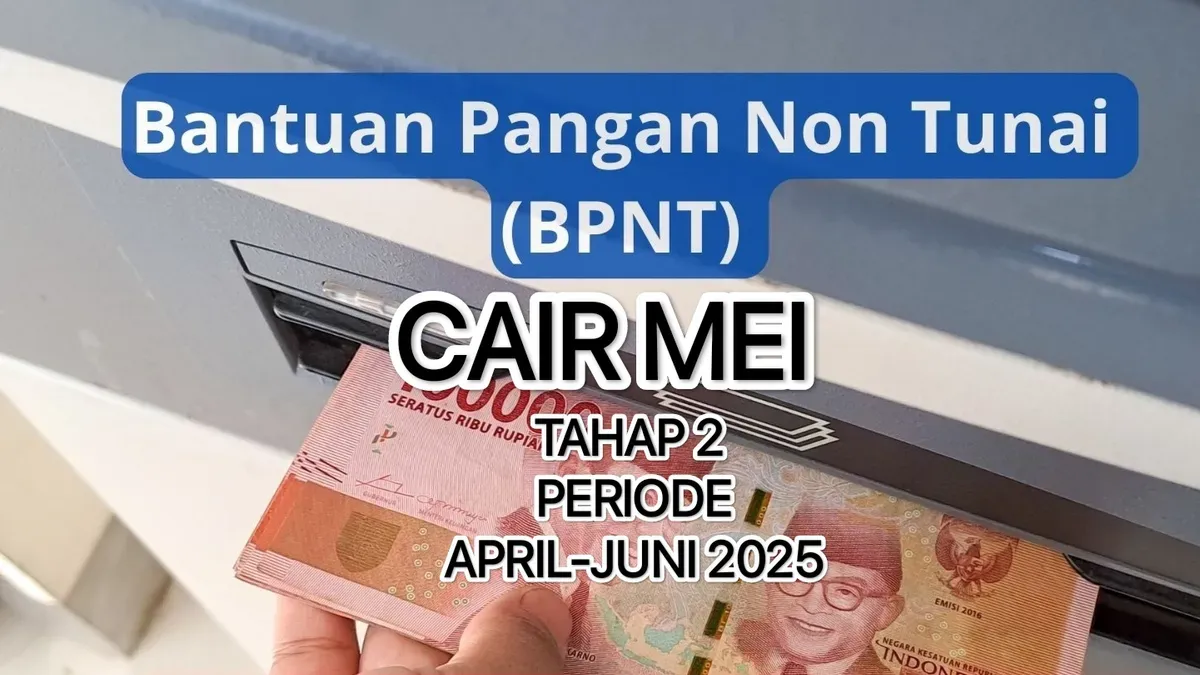 Daftar Bansos yang Cair Mei 2025: Simak Informasinya Sekarang!