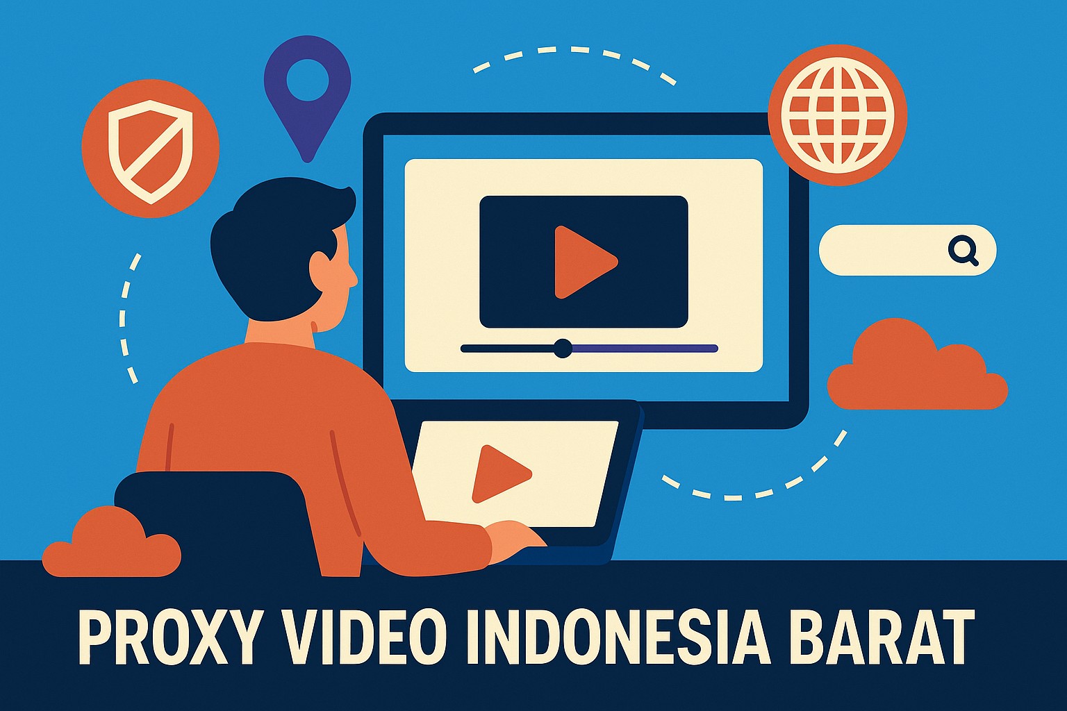 Proxy Video Indonesia Barat Jadi Solusi Nonton Tanpa Batas dan Aman